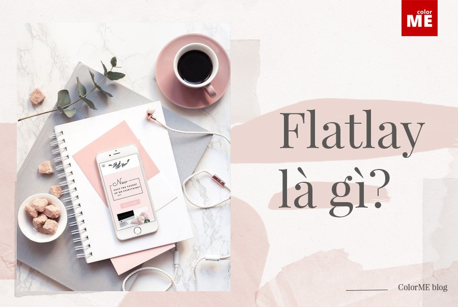 image - Flatlay là gì? 3 bước đơn giản chụp flatlay cực đỉnh