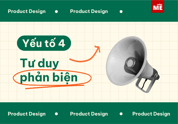 Tư duy phản biện sẽ là chiếc chìa khóa giúp bạn nhận ra được đâu là điều phù hợp với Product Design của mình.