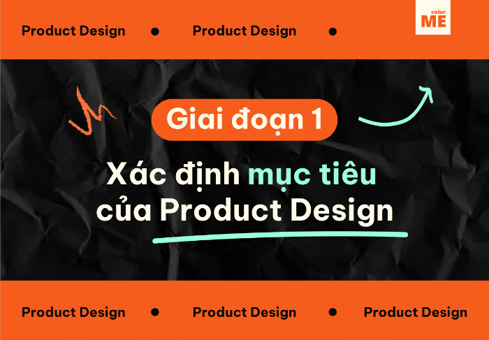 Việc xây dựng mục tiêu của Product Design sẽ giúp cho quá trình sản xuất trở nên bền vững và lâu dài hơn.