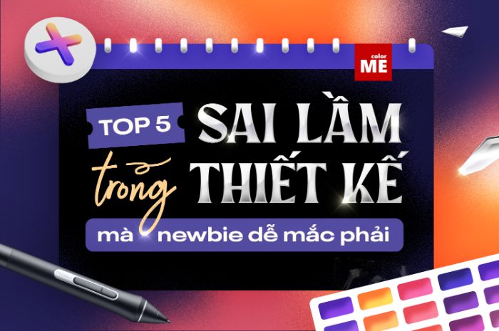 image - Top 5 sai lầm trong thiết kế mà “newbie