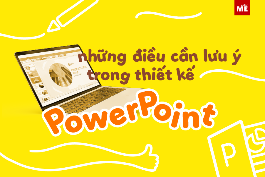 image - 5 điều cơ bản cần lưu ý khi thiết kế PowerPoint