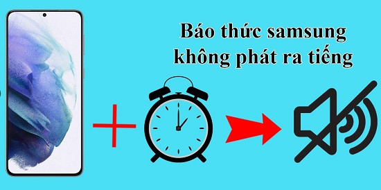 Báo thức điện thoại Samsung không kêu