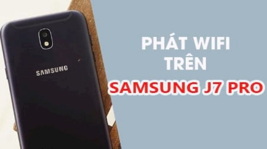 cách phát Wifi từ Samsung J7 Pro