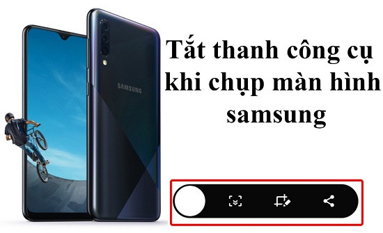 Cách tắt thanh công cụ khi chụp màn hình Samsung