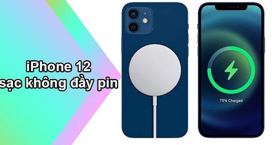 Điện thoại iPhone 12 sạc không đầy pin