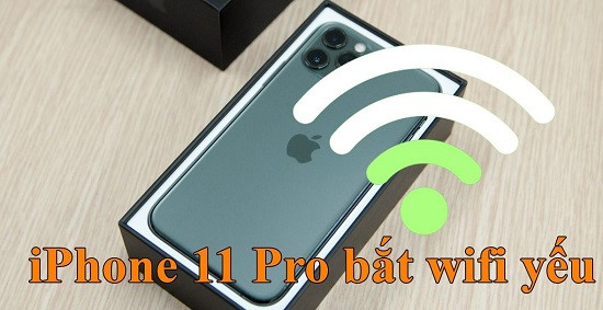 Fix lỗi iPhone 11 Pro bắt wifi yếu