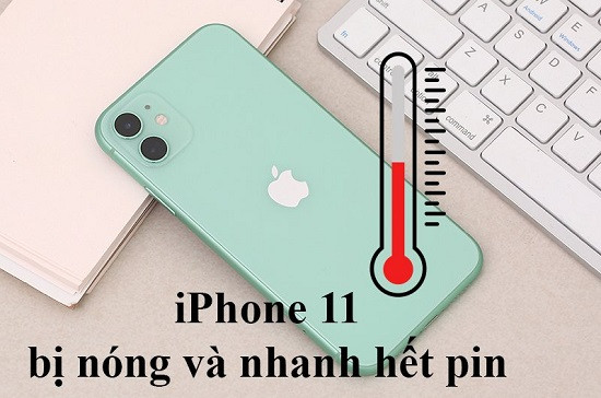 Điện thoại iPhone 11 bị nóng máy và nhanh hết pin