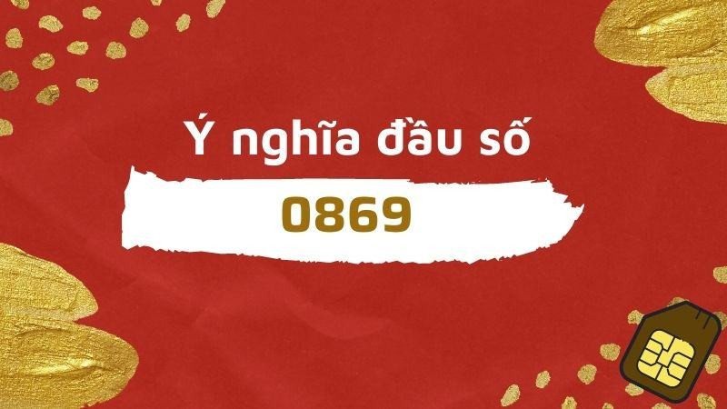  0869 là mạng gì