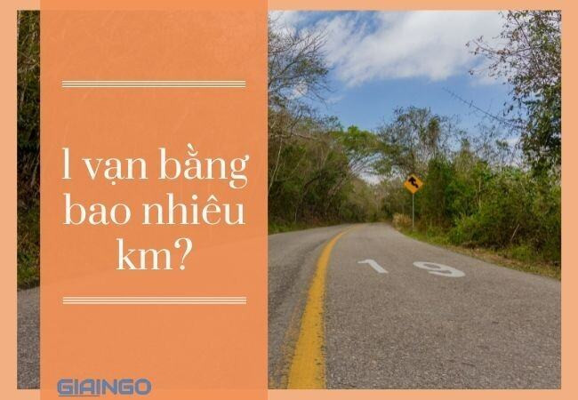 1 vạn bằng bao nhiêu km