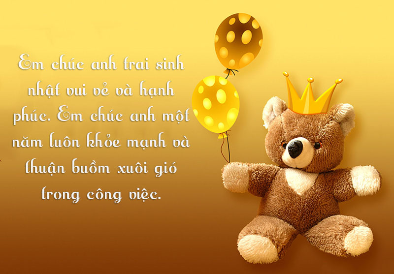 10 lời chúc kèm hình ảnh chúc mừng sinh nhật anh trai cực chất và ý nghĩa