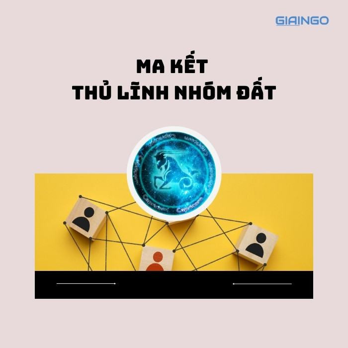 Ma Kết - Thủ lĩnh nhóm Đất