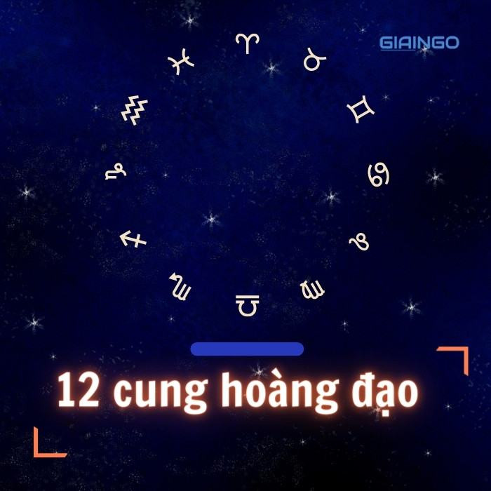 12 cung hoàng đạo là gì
