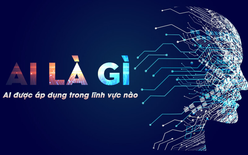 Artificial Intelligence là gì 