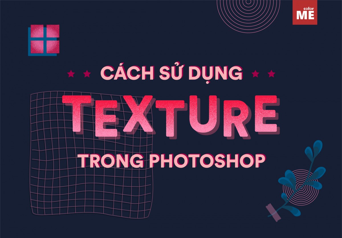 Cách tạo Texture trong Photoshop