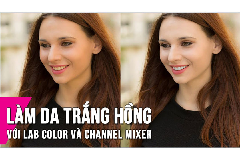 Chỉnh làm da trắng hồng bằng Photoshop