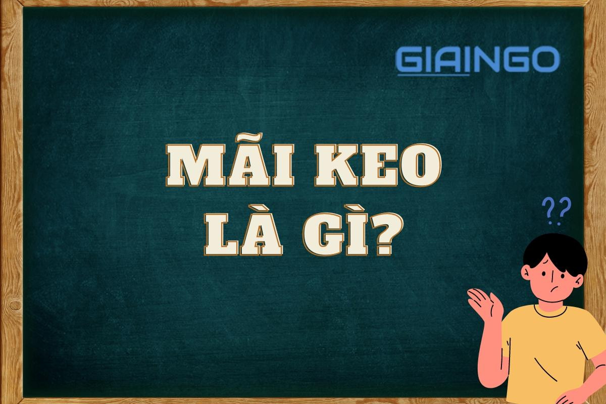 mãi keo là gì