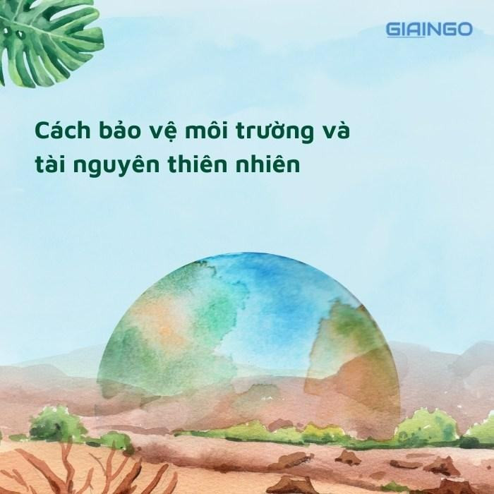 Cách bảo vệ môi trường và tài nguyên thiên nhiên