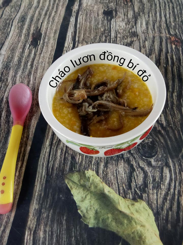 cháo lươn bí đỏ cho bé 6 7 8 9 10 tháng tuổi ăn dặm