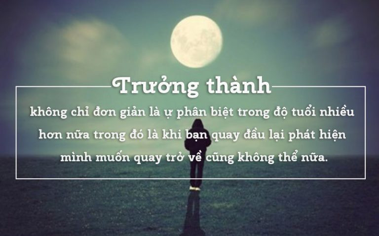 những câu nói hay về sự trưởng thành